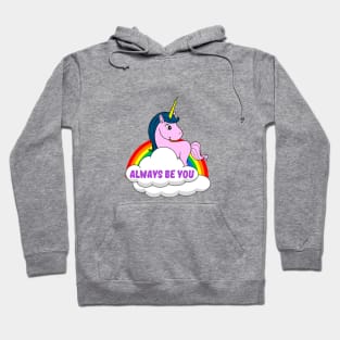 Always be you, gay pride Hoodie